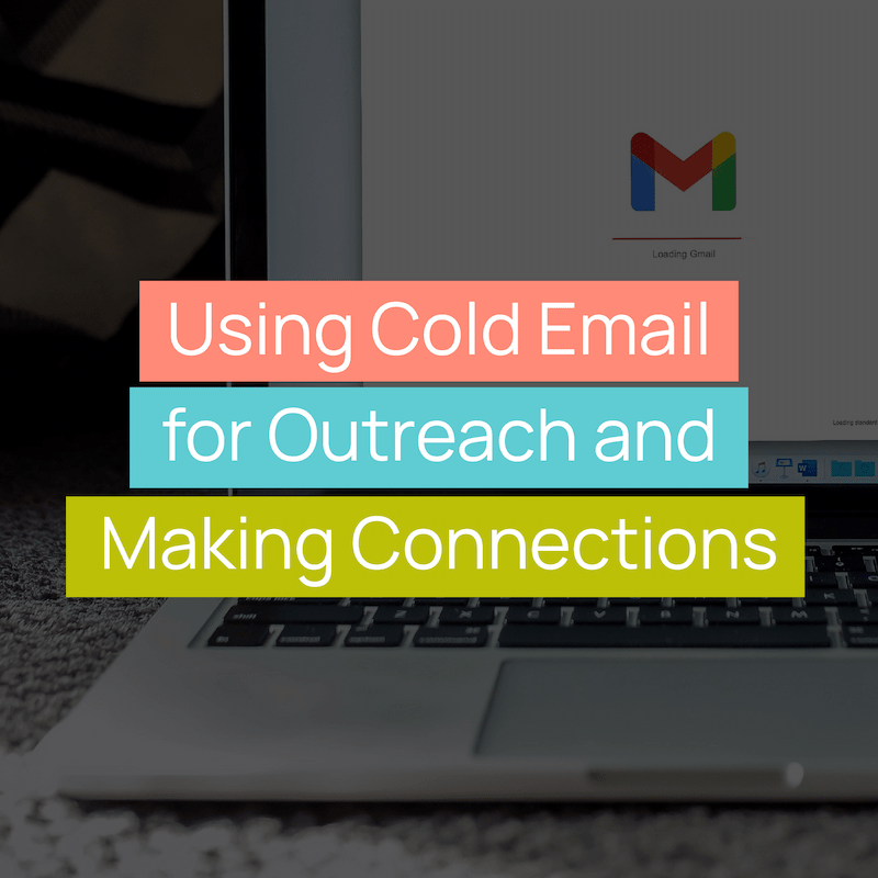Using cold email for outreach and making connections